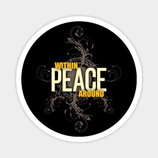 Peace Within And Around Magnet